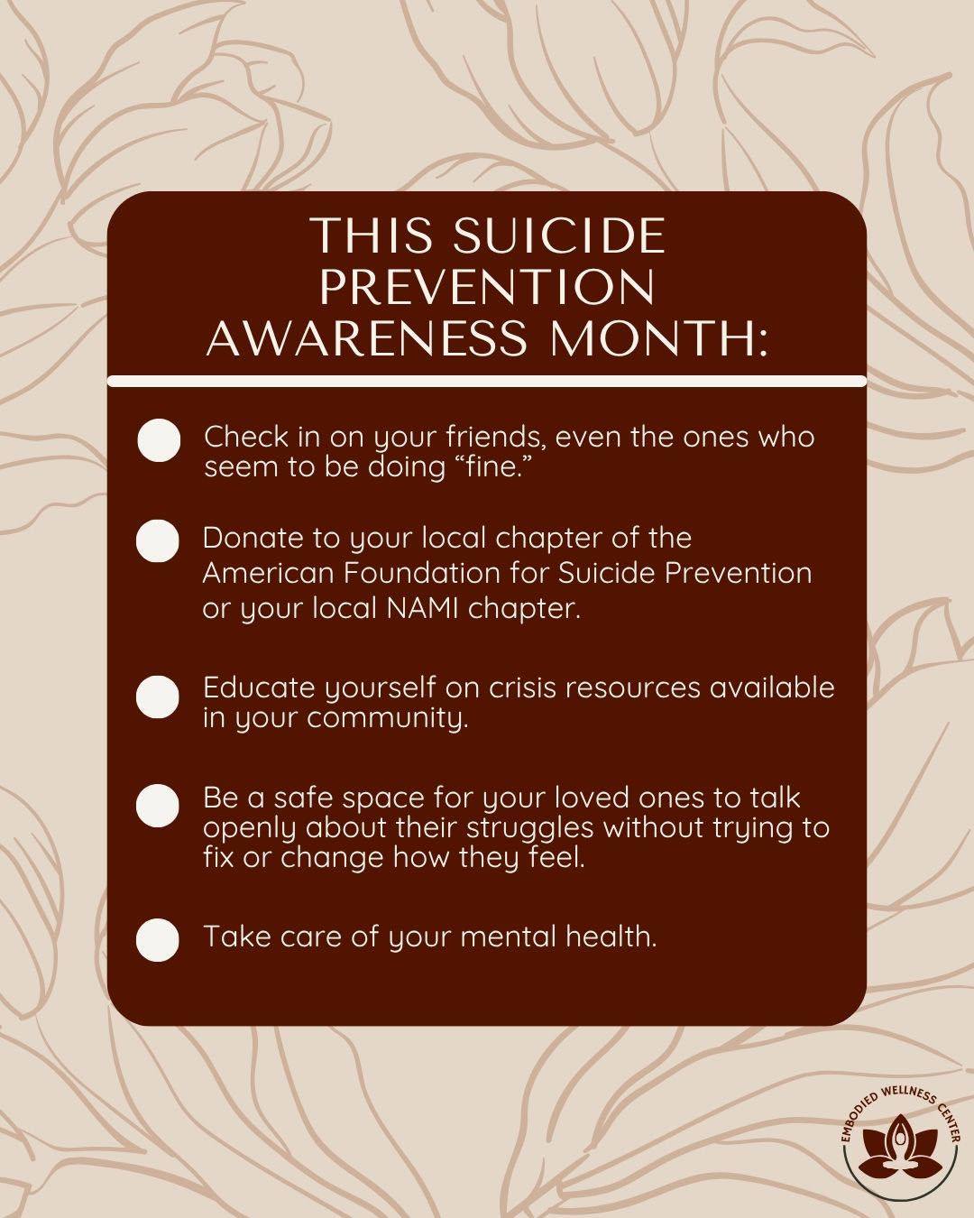 Suicide Prevention Awareness Month is about more than raising awareness. It’s also about what we can do for the people around us. Check in on someone you haven’t heard from lately. Learn the warning signs. Ask the hard question when you’re worried. Listen without judgment. Donate, share resources, or take a suicide prevention training. Small actions can help create a community where asking for support feels a little easier. And remember: you don’t have to wait until someone seems like they’re struggling to check in.
.
.
.
#embodiedwellnesscenter #chicagotherapist #chicago #mentalhealth #mentalhealthmatters #chicagogram #therapist #anxiety #therapistsofinstagram #chicagowellness #holistictherapist #mentalhealththerapist #therapistsofig #suicideprevention #suicidepreventionmonth #suicidepreventionawareness #mentalhealth #mentalhealthawareness #mentalhealthmatters #crisisresources #988lifeline #youarenotalone #mentalhealthsupport #chicagomentalhealth #illinoismentalhealth #therapy #therapistsofinstagram #endthestigma #communitycare #supportmatters