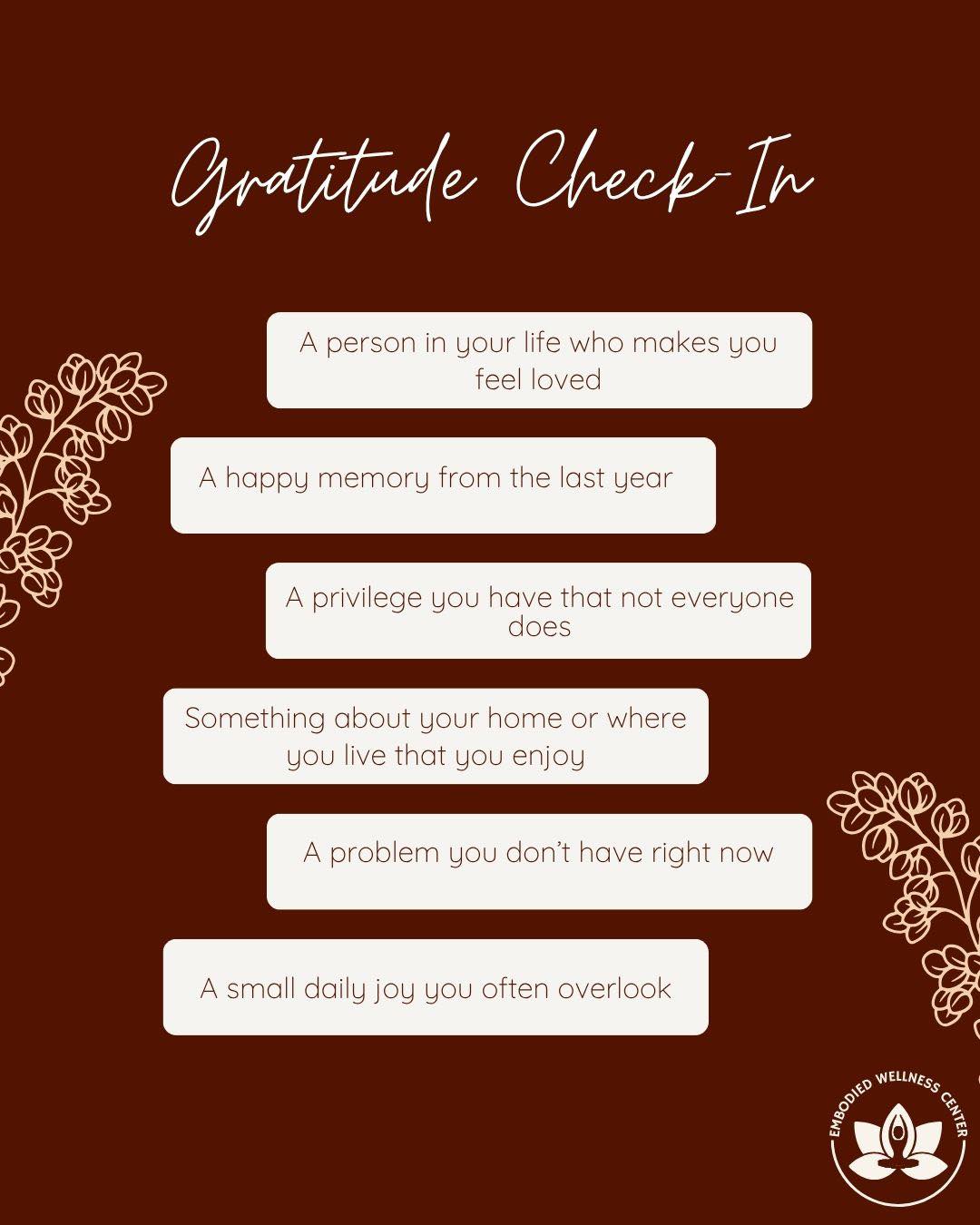 Gratitude isn’t just about saying “thank you”; it’s about feeling the fullness of what’s already here. Take a moment to reflect on the following prompts to guide you in identifying things to be grateful for. You can meditate or visualize these things, or you can journal about them. Enjoy!