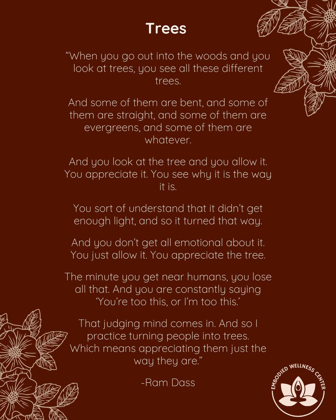 I love this poem. We know how to stand in front of a tree and let it be exactly what it is. Somewhere along the way, we forget how to offer that same kindness to ourselves and to other people. The judging mind steps in and suddenly everything needs to be different.
.
This month’s newsletter is all about nonjudgment. How to notice when the inner commentary takes over, and how to soften it, even just a little. If you want more reflections like this, plus simple practices you can actually use, you can sign up through the link in our bio.
.
.
.
#embodiedwellnesscenter #chicagotherapist #chicago #mentalhealth #mentalhealthmatters #therapist #anxiety #therapistsofinstagram #chicagowellness #holistictherapist #mentalhealththerapist #therapistsofig #newsletter #newslettersignup #mentalhealthtips #selfcaretips #chicagomentalhealth #emailnewsletter #nonjudgment #selfcompassion #loveyourself #relationships #healthyrelationships #selflove #selfacceptance